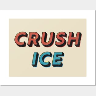 Crush ICE Posters and Art